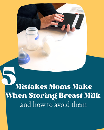 5 Mistakes Moms Make When Storing Breast Milk (And How to Avoid Them)