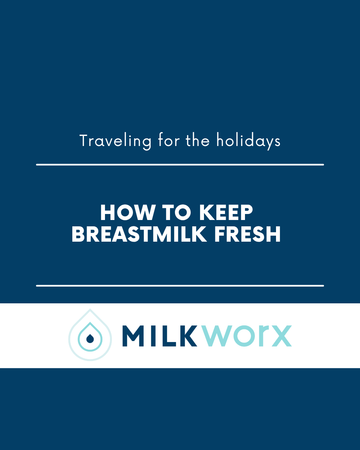 How to Keep Breastmilk Fresh While Traveling for the Holidays