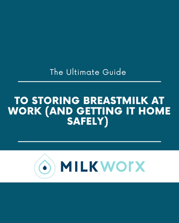 The Ultimate Guide to Storing Breastmilk at Work (and Getting It Home Safely)
