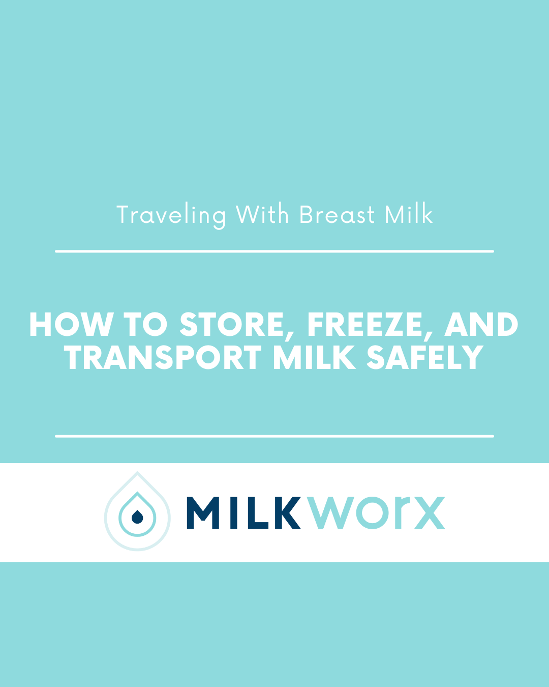 Traveling With Breast Milk: How to Store, Freeze, and Transport Milk S